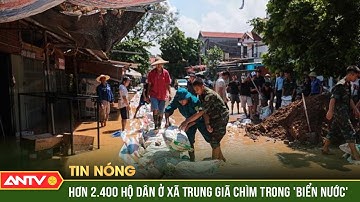 Nước lũ bủa vây, hàng nghìn hộ dân ở Hà Nội bị cô lập | ANTV