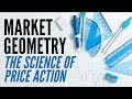 Market Geometry on Multiple Time Frames: The Science of Price Action and How to Trade It