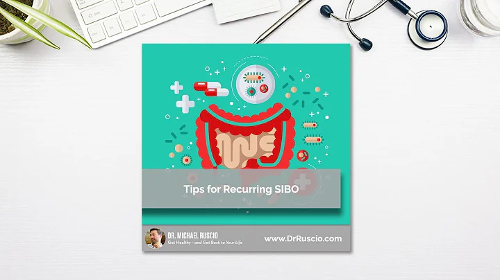 Tips for Recurring SIBO