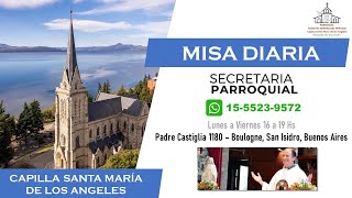 Misa de hoy -Jueves 15/5  - Capilla Santa María de los Ángeles