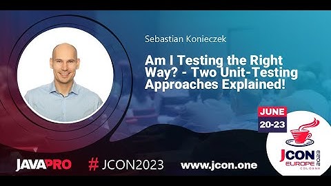 Am I Testing the Right Way? - Two Unit-Testing Approaches Explained! | Sebastian Konieczek (EN)
