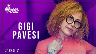 Gigi Pavesi | QueenCast #057