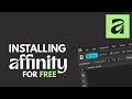 How to Download, Install & Use Affinity for FREE (Windows & Mac)