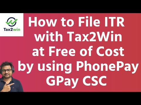 How to File ITR with Tax2Win | Tax2Win PhonePay CSC PayNearby GooglePay Income Tax Return Filing