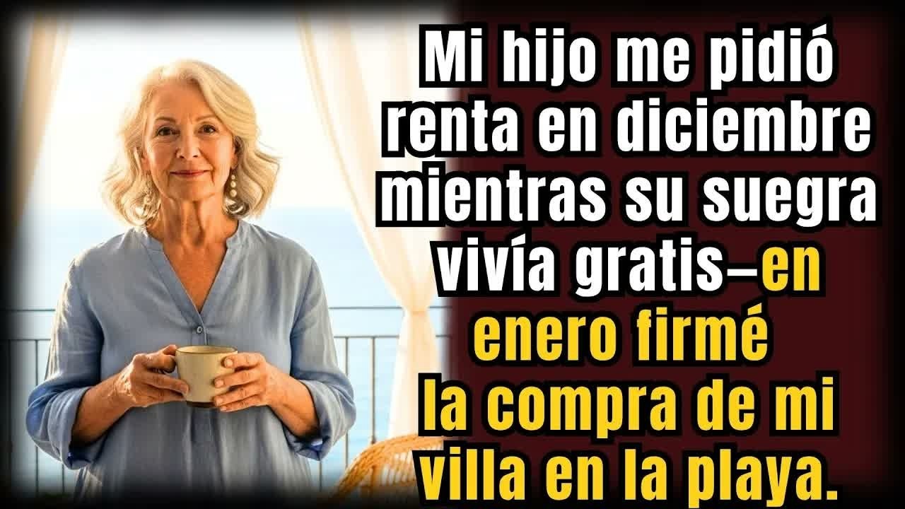 Mi hijo me PIDIÓ renta en diciembre mientras su suegra VIVÍA gratis — en enero firmé la compra