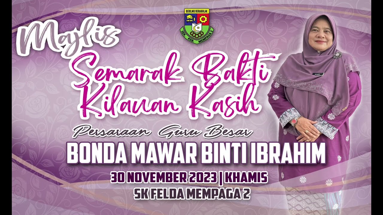 Video Persaraan Bonda Mawar, Guru Besar SK Felda Mempaga 2