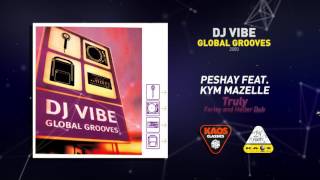 Peshay feat. Kym Mazelle - Truly Farley and Heller Dub  | DJ Vibe Presents – Global Grooves (2000)