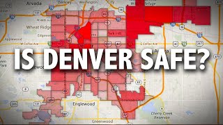 Denver: The 15th Most Dangerous Place in America