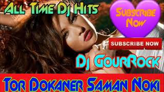 Tor Dokane Saman 1 No Aache.Lo Mix By DjGour Rock