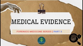 Forensic Medicine Series (Part 3): Medical Evidence | MBBS Nepal | Easy concepts