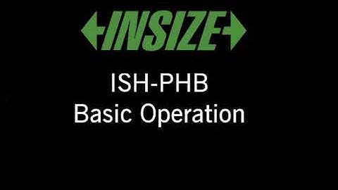 ISH PHB Insize: Basic Operation