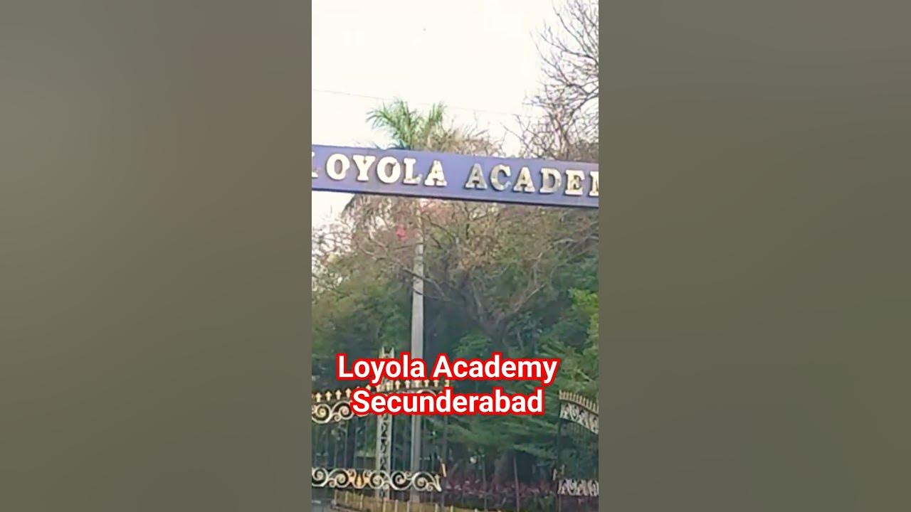 Loyola Academy, Secunderabad LoyolaAcademy EducationExcellence 