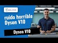 ⚠️ Cambio motor Dyson V10 | Mi Dyson V10 hace un ruido horrible