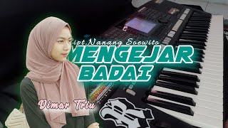 MENGEJAR BADAI • Tanpa Kendang • Voc (Dimar Triu) • Cipt.Nanang Soewito