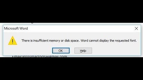 FIX : There is insufficient memory or disk space  Word cannot display the requested font