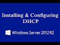 Installing and Configuring DHCP Server Role on Windows Server 2012 R2