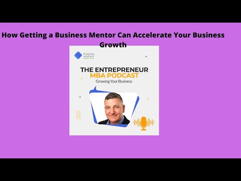 How Getting a Business Mentor Can Accelerate Your Business Growth