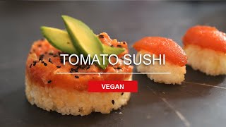 Vegan Tomato Tuna Sushi | How to make Tuna Sashimi from Tomatoes?