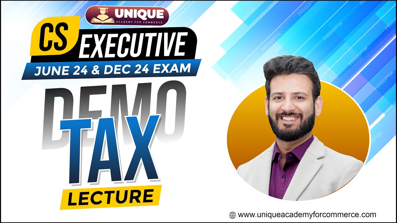 CS EXECUTIVE MODULE 2 |Taxation) | Demo Lecture | Lecture 1| June 24 ...