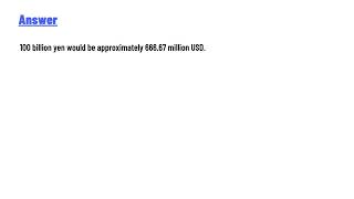 How to convert 100 billion yen to usd?