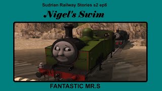 Sudrian Railway Stories S2 Ep6 Nigels Swim