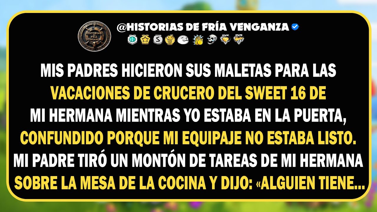 Mis padres hicieron las maletas para el crucero de cumpleaños número 16 de mi hermana mientras yo me