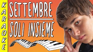 Settembre - Soli insieme || Karaoke 🎤 ▪ Strumentale al Piano 🎹 ▪ Testo 📝 @sonosettembre