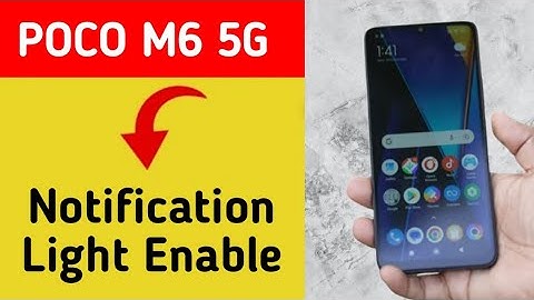 How to enable notification light, Poco M6 5G me notification light enable kaise karen, lighting