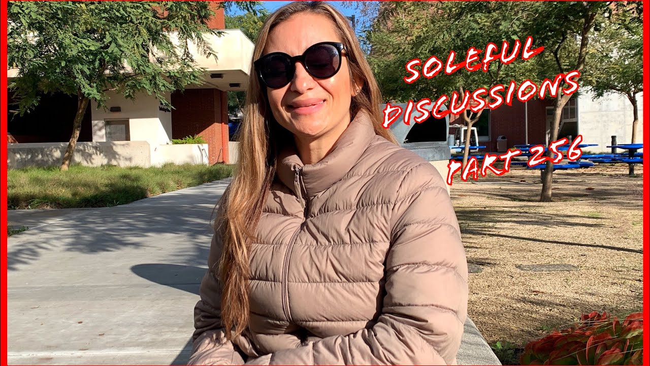 Soleful Discussions Part 256