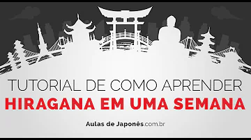 Como aprender hiragana mais rápido?