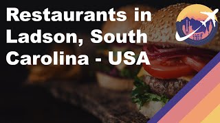 Restaurants in Ladson, South Carolina - USA