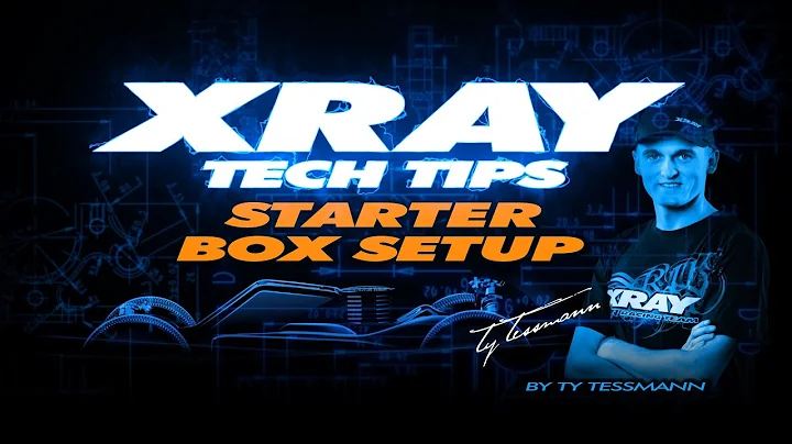 XRAY TECH TIPS - Starter Box Setup