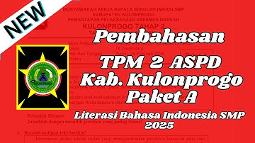 TPM 2 ASPD 2025 KAB.KULONPROGO Paket A (Literasi B. Indonesia) | #terbaru #hots #lulussekolah