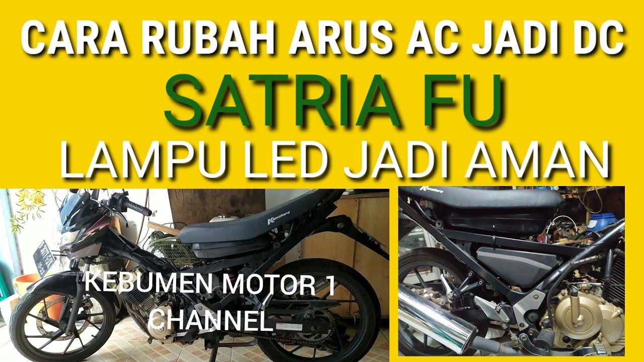 CARA RUBAH ARUS AC JADI DC SATRIA FU 150