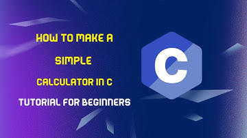 How to Make a Simple Calculator in C | Step-by-Step Tutorial for Beginners