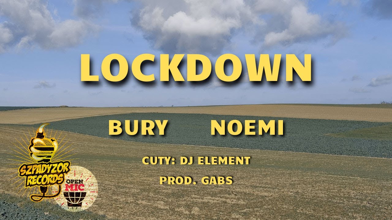 Watch Bury - Lockdown feat. Noemi, Dj Element (prod. Gabs) on YouTube Watch Bury - Lockdown feat. Noemi, Dj Element (prod. Gabs) on YouTube