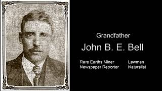 Family - Grandfather Jack Bell - miner, reporter, lawman, naturalist