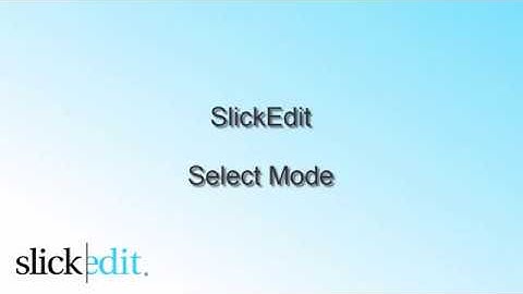 SlickEdit - Select Mode