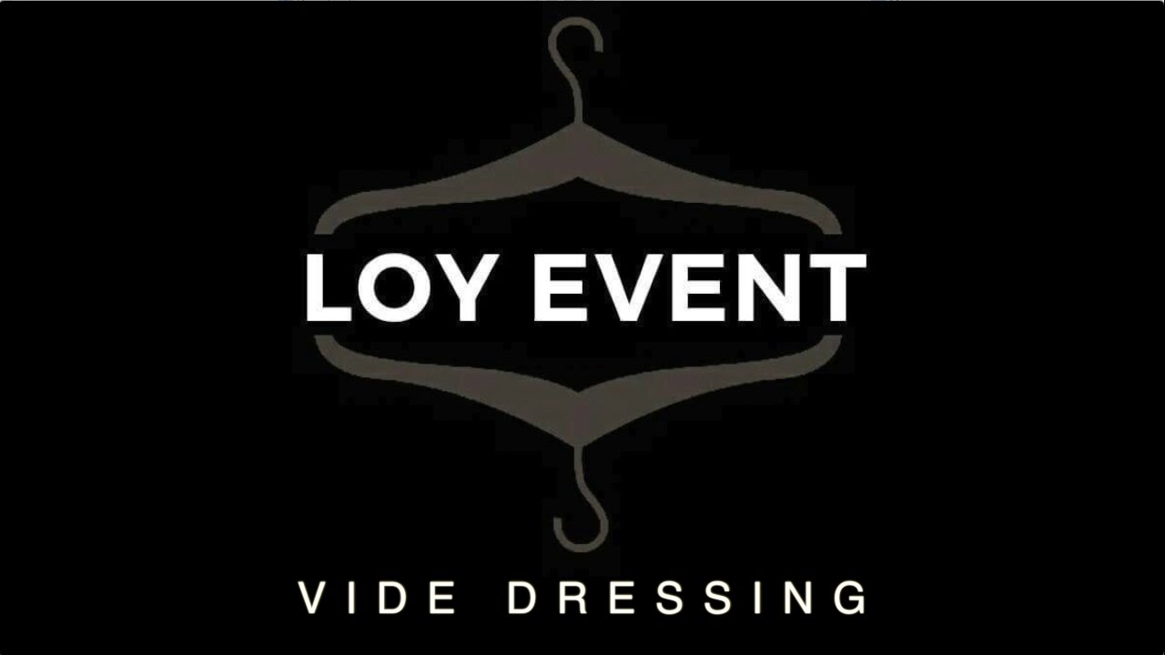 Loy Event Vide Dressing 16 Youtube