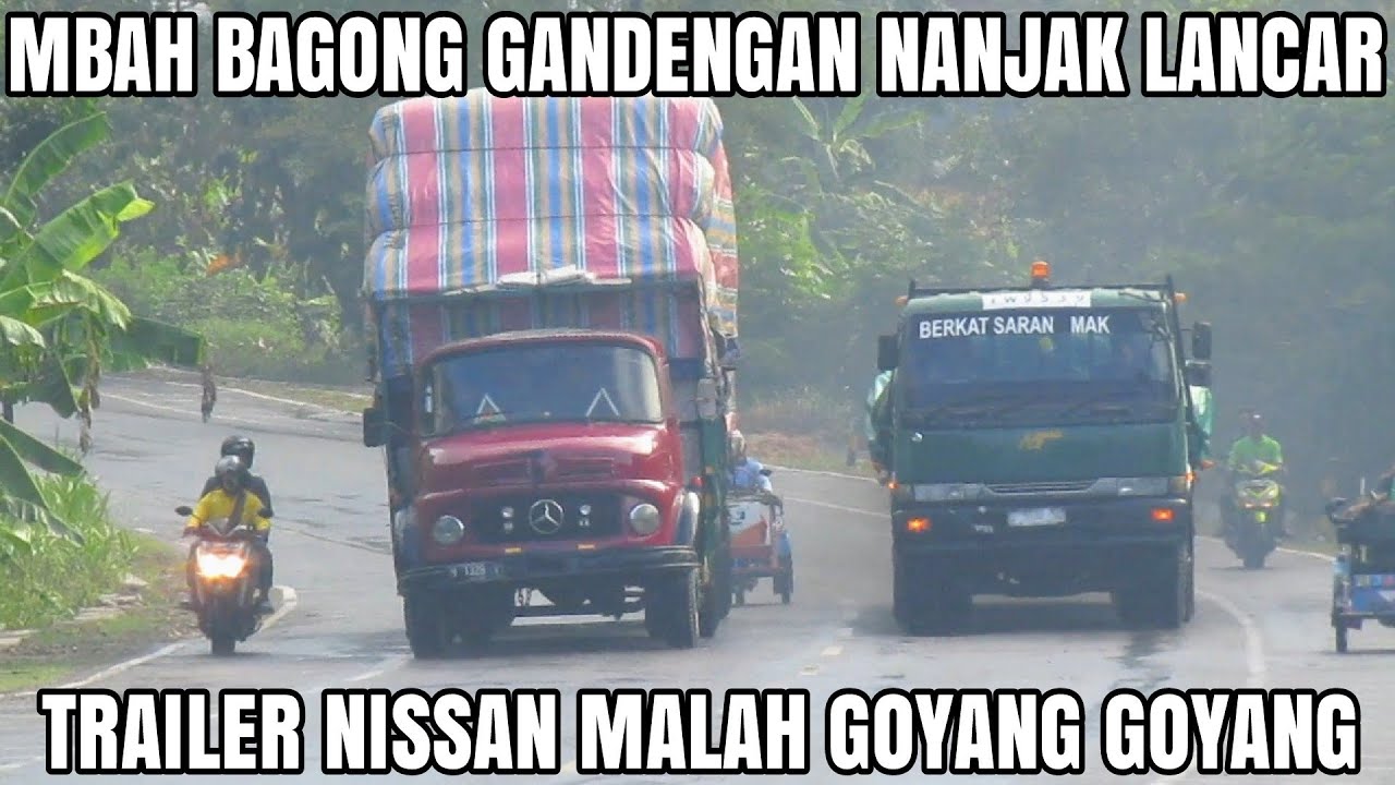 HABIS DISALIP GANDENGAN MERCY BAGONG TRAILER NISSAN GOYANG-GOYANG !!