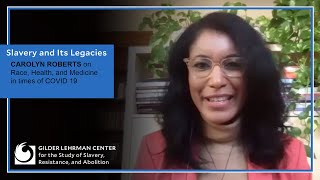 Carolyn Roberts on Race, Health, and Medicine in times of COVID 19