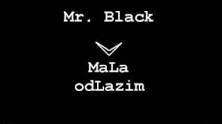 Mr  Black   Mala odlazim Serbian Rap