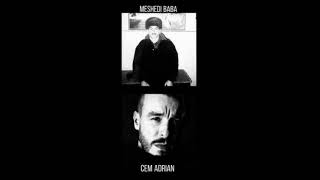 MəşədiBaba ft Cem Adrian - Canan Olub Neynəmisən #kül #meşedibaba #cemadrian