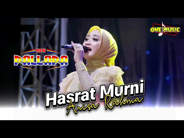 HASRAT MURNI Anisa Rahma // NEW PALLAPA LIBAS SUKOLILO #ramayanaaudio class=