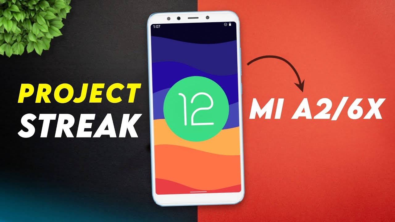Project Streak Official Android 12.1 for Mi A2 & Mi 6X | GcamGO ...