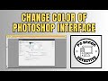 How to change the color of the photoshop interface  enhance your design space