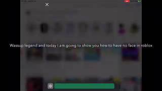 How To Have No Face In Roblox Mobile Ipad Youtube - how to make a face in roblox ipad