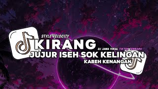 Download lagu DJ JAWA VIRAL TIKTOK TERBARU||DJ JUJUR ISEH SOK KELINGAN KABEH KENANGAN-KIRANG||STYLE VELOCITY 🔥🎶