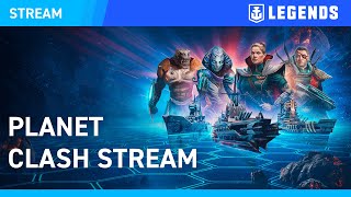 [EN] Planet Clash Stream - World of Warships: Legends