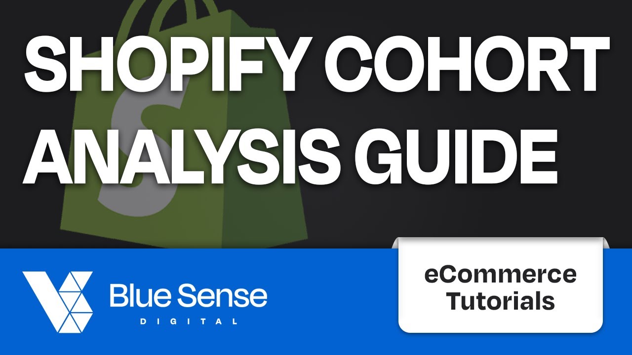 Guide To Analysing A Cohort Analysis In Shopify